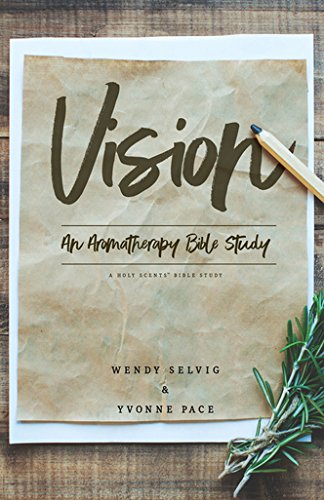 Imagen de archivo de Vision: An Aromatherapy Bible Study a la venta por Goodwill