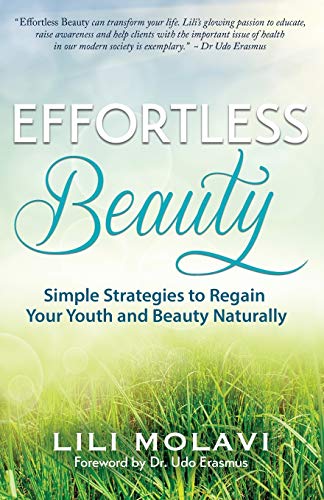 Stock image for Effortless Beauty: Simple Strategies to Regain Your Youth and Beauty Naturally for sale by Lakeside Books