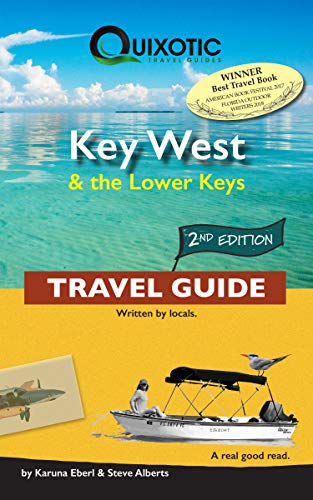 9780998858920: Key West & the Lower Keys Travel Guide, 2nd Ed [Idioma Ingls] (Quixotic Travel Guides)