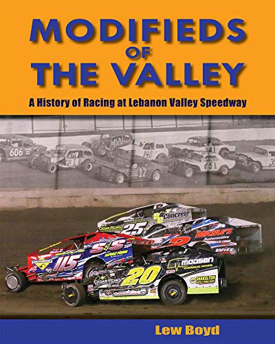 Stock image for Modifieds of the Valley: A History of Racing at Lebanon Valley Speedway for sale by Jackson Street Booksellers