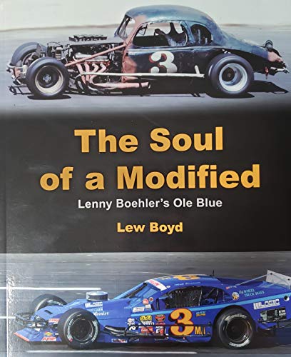 Stock image for The Soul of a Modified: Lenny Boehler's Ole Blue for sale by SecondSale