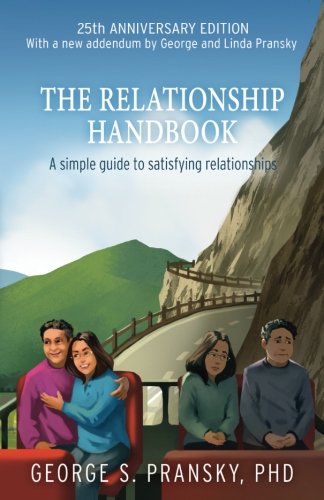Stock image for The Relationship Handbook: A Simple Guide to Satisfying Relationships - Anniversary Edition for sale by Goodwill Books