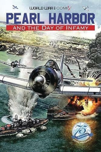 Imagen de archivo de Pearl Harbor and the Day of Infamy (World War II Comix) a la venta por Books From California