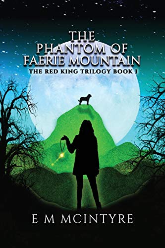 9780998899305: The Phantom of Faerie Mountain (The Red King Trilogy)