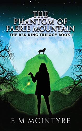 9780998899312: The Phantom of Faerie Mountain (Red King Trilogy)