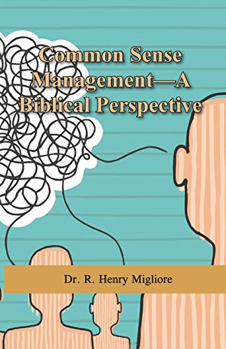 Beispielbild fr Common Sense Management: A Biblical Perspective zum Verkauf von Once Upon A Time Books