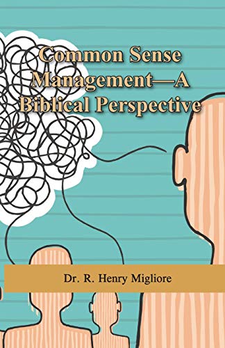 Stock image for Common Sense Management: A Biblical Perspective for sale by Lucky's Textbooks