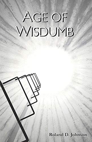 9780998903705: Age of Wisdumb