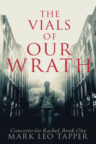 Imagen de archivo de The Vials of Our Wrath: Concerto for Rachel, Book One a la venta por ThriftBooks-Dallas