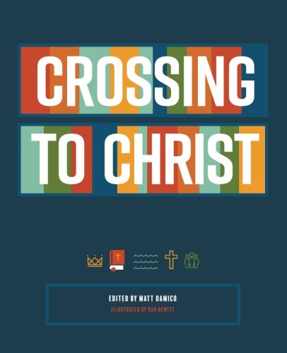 Beispielbild fr Crossing to Christ zum Verkauf von Books Unplugged