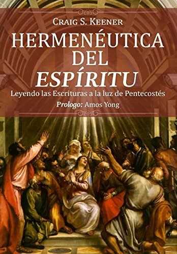 

Hermeneutica del Espiritu: Leyendo Las Escrituras a la Luz de Pentecostes -Language: spanish