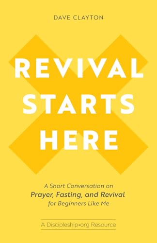 Stock image for Revival Starts Here: A Short Conversation on Prayer, Fasting, and Revival for Beginners Like Me for sale by Gulf Coast Books