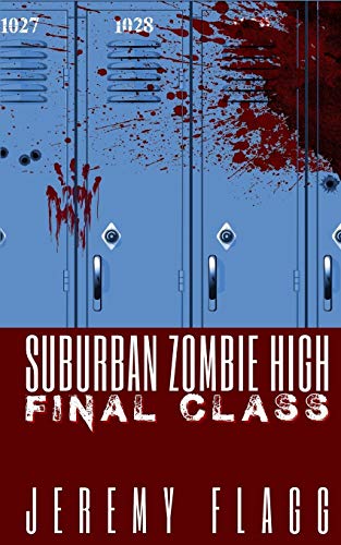 Imagen de archivo de Suburban Zombie High: Final Class a la venta por Lucky's Textbooks