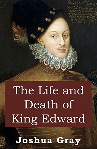 Beispielbild fr The Life and Death of King Edward zum Verkauf von THE SAINT BOOKSTORE