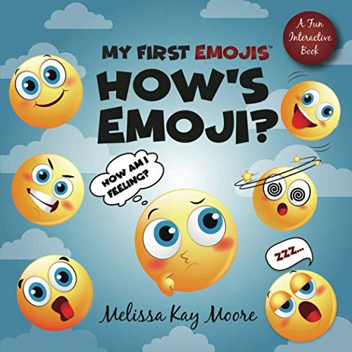 Stock image for My First Emojis: How's Emoji? Helps Children Pin-Point Emotions & Express Feelings for sale by ThriftBooks-Dallas