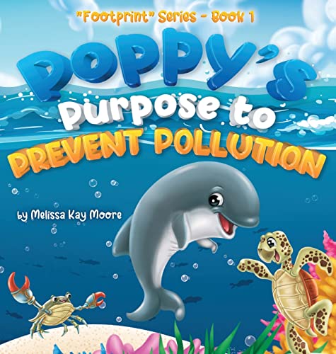 9780998934945: Poppy's Purpose to Prevent Pollution (Footprint)