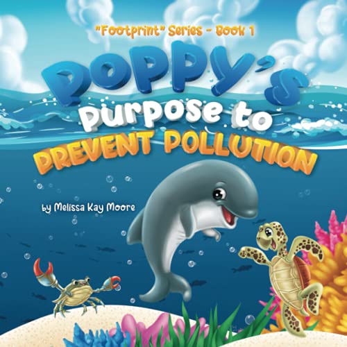 Stock image for Poppy's Purpose to Prevent Pollution for sale by GF Books, Inc.