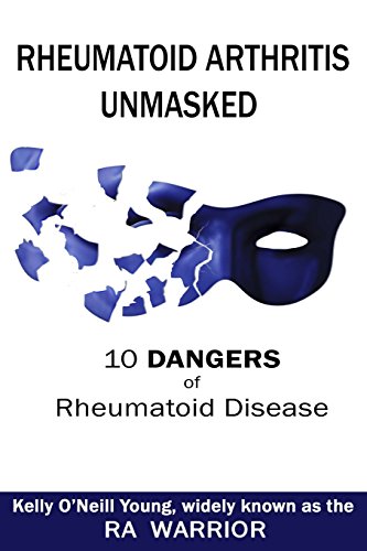 Stock image for Rheumatoid Arthritis Unmasked: 10 Dangers of Rheumatoid Disease for sale by ZBK Books