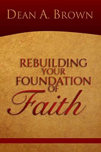 Stock image for Rebuilding Your Foundation of Faith for sale by Once Upon A Time Books