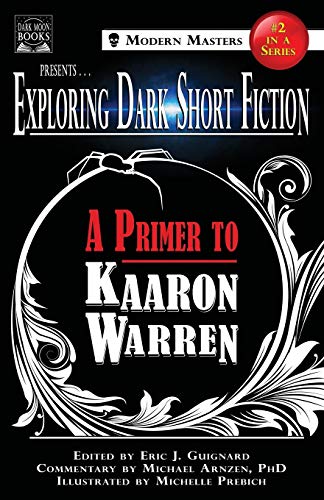 Stock image for Exploring Dark Short Fiction #2: A Primer to Kaaron Warren for sale by BooksRun