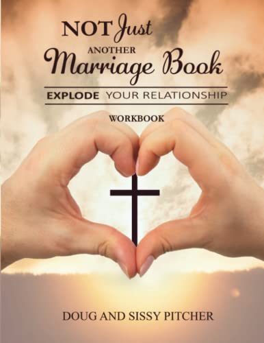 Stock image for Not Just Another Marriage Book: EXPLODE Your Relationship Workbook for sale by Once Upon A Time Books