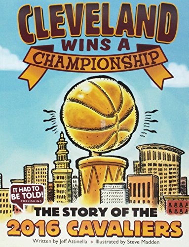 Stock image for Cleveland Wins a Championship: The Story of the 2016 Cavaliers for sale by Goodwill Books