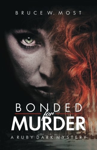 Stock image for Bonded for Murder: Volume 1 (Ruby Dark Mysteries) for sale by Revaluation Books