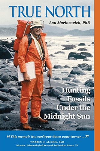 Imagen de archivo de True North: Hunting Fossils Under the Midnight Sun a la venta por ThriftBooks-Atlanta