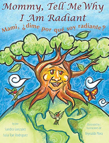 Imagen de archivo de Mommy, Tell Me Why I Am Radiant: Mami, dime por qu soy radiante? a la venta por Big River Books