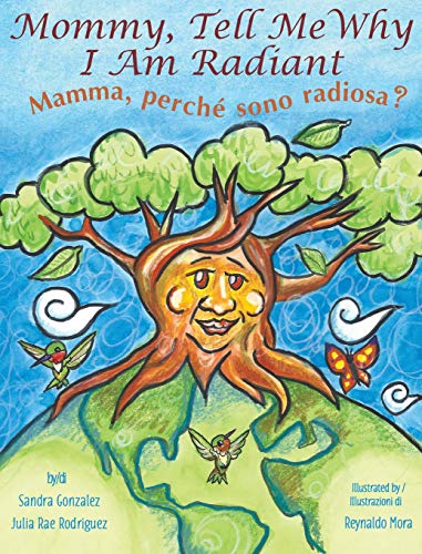 Imagen de archivo de Mommy, Tell Me Why I Am Radiant: Mamma, perch sono radiosa? (Multilingual Edition) a la venta por Lucky's Textbooks