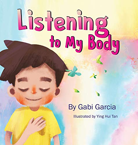 Imagen de archivo de Listening to My Body: A guide to helping kids understand the connection between their sensations (what the heck are those?) and feelings so that they can get better at figuring out what they need a la venta por BooksRun