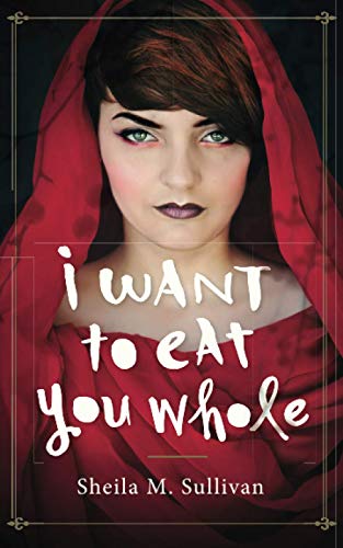Stock image for I Want to Eat You Whole for sale by Books Unplugged
