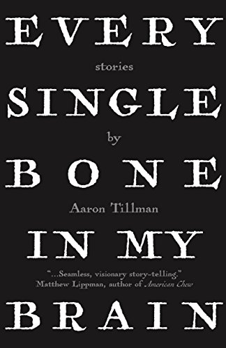 Imagen de archivo de Every Single Bone in My Brain: Stories a la venta por Magers and Quinn Booksellers