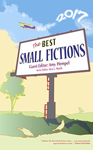 Stock image for The Best Small Fictions 2017 for sale by ThriftBooks-Dallas
