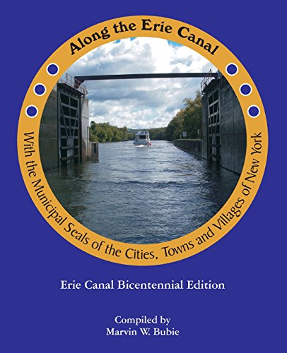 Stock image for Along the Erie Canal with the Municipal Seals of the Cities, Towns and Villages of New York for sale by Lucky's Textbooks