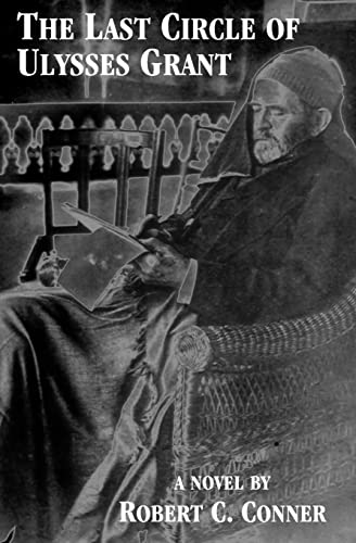Imagen de archivo de The Last Circle of Ulysses Grant a la venta por SecondSale