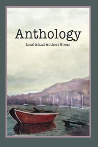 Stock image for ANTHOLOGY: The Long Island Authors Group for sale by ThriftBooks-Atlanta