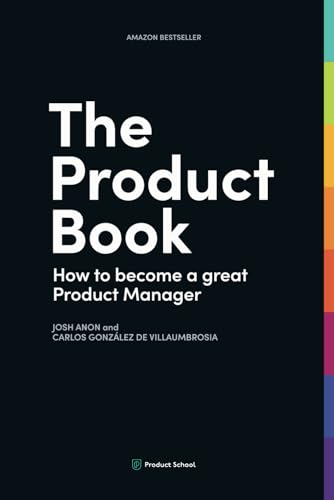 Stock image for The Product Book: How to Become a Great Product Manager for sale by HPB-Red