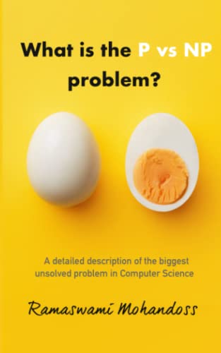 Stock image for What is the P vs NP problem?: A complete explanation of the biggest unsolved problem in Computer Science for sale by Book Deals