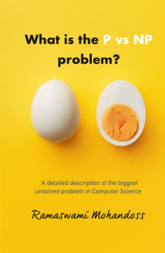 Stock image for What is the P vs NP problem?: A complete explanation of the biggest unsolved problem in Computer Science for sale by GF Books, Inc.