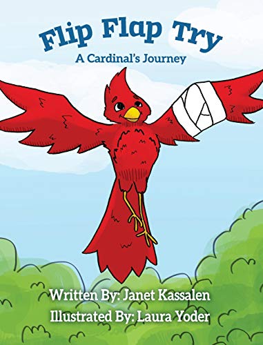 Imagen de archivo de Flip Flap Try . . . A Cardinal's Journey a la venta por Books From California