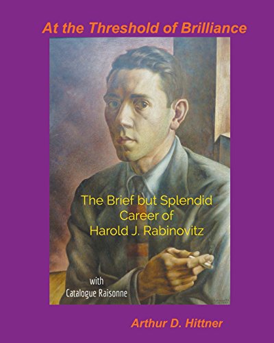 9780998981000: At the Threshold of Brilliance: The Brief but Splendid Career of Harold J. Rabinovitz