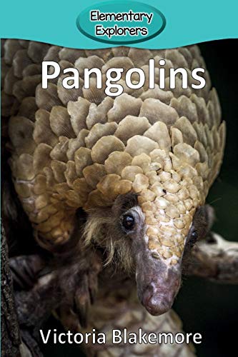 Stock image for Pangolins (Elementary Explorers) for sale by Goodwill of Colorado