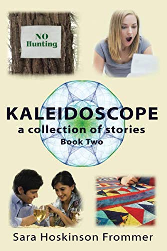 Beispielbild fr Kaleidoscope a Collection of Stories: No Hunting, I ll Be Rich, What Are Friends For? Dear Mary Ellen zum Verkauf von Revaluation Books