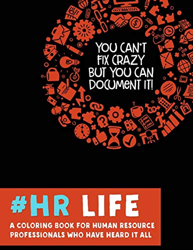 9780998999562: #HR Life: A Coloring Book for Human Resource Professionals Who Have Heard It All