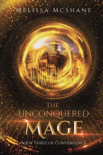 9780999006900: The Unconquered Mage: 3 (Convergence)