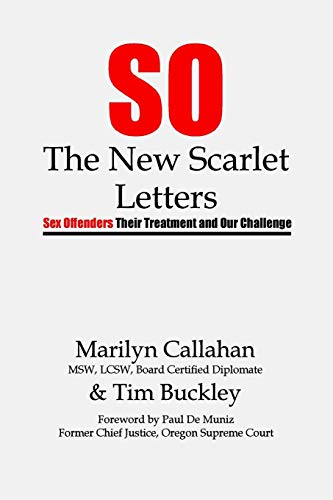 Stock image for S.O. The New Scarlet Letters: Sex Offenders, Their Treatment and Our Challenge for sale by Indiana Book Company