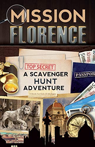 9780999013304: Mission Florence: A Scavenger Hunt Adventure (Travel Book For Kids)