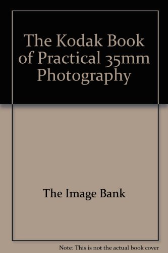 Beispielbild fr The Kodak Book of Practical 35mm Photography zum Verkauf von WorldofBooks