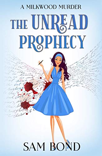 Imagen de archivo de The Unread Prophecy: An English Cozy Murder Mystery Novel (A Milkwood Murder) a la venta por GF Books, Inc.